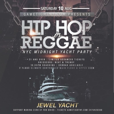 Event - NYC HipHop vs Reggae® Saturday Night Cruise Jewel Yacht Skyport Marina 2024 - New York, New York - 10 de agosto de 2024 | concert tickets