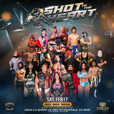 Event - NTLL PRESENTS SHOT TO THE HEART LUCHA LIBRE/PRO WRESTLING - Palmdale, California - 17 de febrero de 2024 | concert tickets