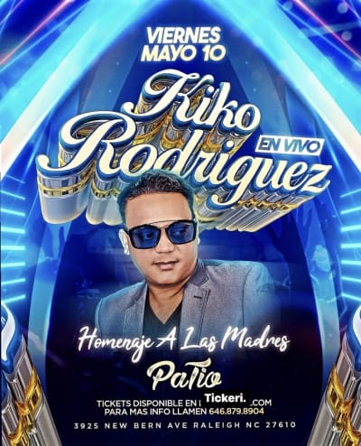 Event - Kiko Rodriguez En Vivo Homenaje a las Madres - Raleigh, North Carolina - May 10, 2024 | concert tickets