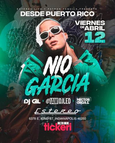 Event - NIO GARCIA LIVE AT ESTEREO NIGHTCLUB | FRIDAY, APRIL 12TH - Indianapolis, Indiana - 12 de abril de 2024 | concert tickets