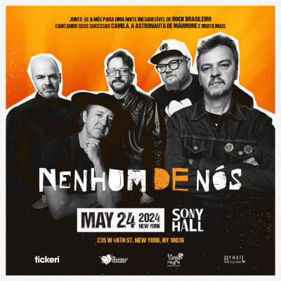 Event - Nenhum de Nos with Midnight Jack  - New York, New York - May 24, 2024 | concert tickets