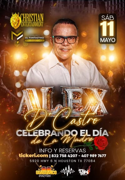 Event - ALEX D CASTRO EN HOUSTON  - Houston, TEXAS  - May 11, 2024 | concert tickets