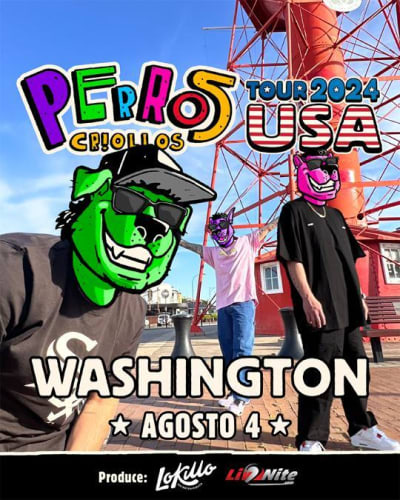 Event - PERROS CRIOLLOS TOUR USA 2024 - Washington, District Of Columbia - August 4, 2024 | concert tickets