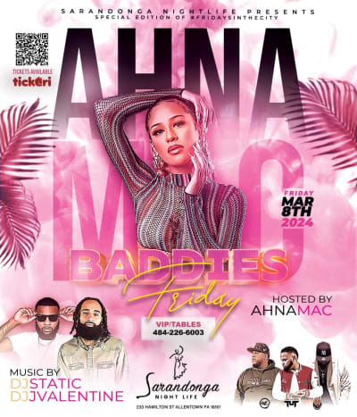 Event - AHNA MAC hosts #BaddiesFriday (Sarandonga) - Allentown, Pennsylvania - 8 de marzo de 2024 | concert tickets