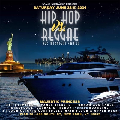 Event - Summer Hip Hop vs Reggae® Saturday Majestic Princess Yacht Party Pier 36 - NY, New York - 22 de junio de 2024 | concert tickets