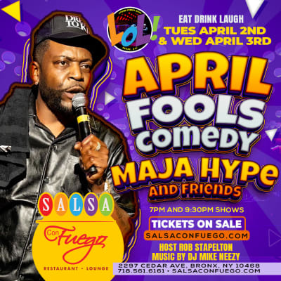 Event - Majah Hype April Fools Comedy (Tue 9:30pm) - Bronx, New York - April 2, 2024 | concert tickets