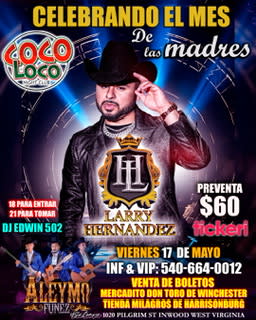 Event - LARRY HERNANDEZ VIERNE 17 DE MAYO EN COCO LOCO DE WEST VIRGINIA  - Inwood, West Virginia - 17 de mayo de 2024 | concert tickets