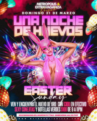 Event - Biggest Easter Party @ Metropolis & Extravaganza | March 31st - Houston, Texas - 31 de marzo de 2024 | concert tickets