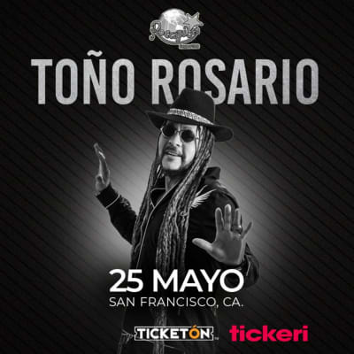 Event - TOÑO ROSARIO EN CONCIERTO ! - San Francisco, California - May 25, 2024 | concert tickets