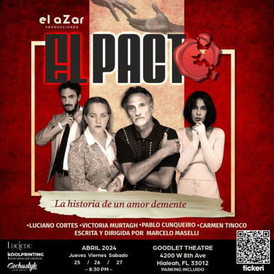 Event - EL PACTO - LA HISTORIA DE UN AMOR DEMENTE - Hialeah, FLORIDA - 26 de abril de 2024 | concert tickets