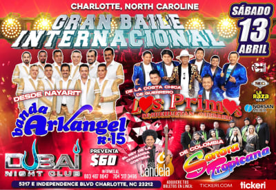 Event - Gran Baile Internacional con Los Primos de Huehuetan , Banda Arkangel R-15, Sonora Tropicana y Jesus Candela en Charlotte, NC - Charlotte, North Carolina - 13 de abril de 2024 | concert tickets