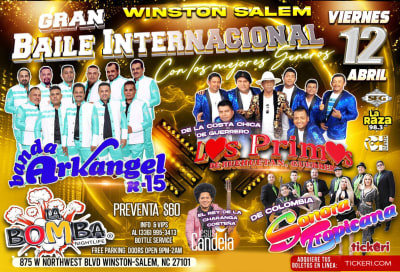 Event - Gran Baile Internacional con Los Primos de Huehuetan , Banda Arkangel R-15, Sonora Tropicana y Jesus Candela en Winston-Salem, NC - Winston-Salem, North Carolina - April 12, 2024 | concert tickets