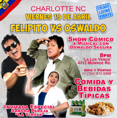 Event - Felipito vs Oswaldo Segura (Invitada especial "La Virola") - Charlotte, North Carolina - April 19, 2024 | concert tickets