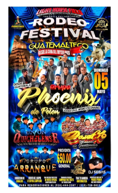 Event - RODEO JARIPEO FESTIVAL GUATEMALTECO/GRUPO PHOENIX DEL PETÉN / UNION QUICHELENSE EN PHILADELPHIA  - Philadelphia, Pennsylvania - 5 de mayo de 2024 | concert tickets