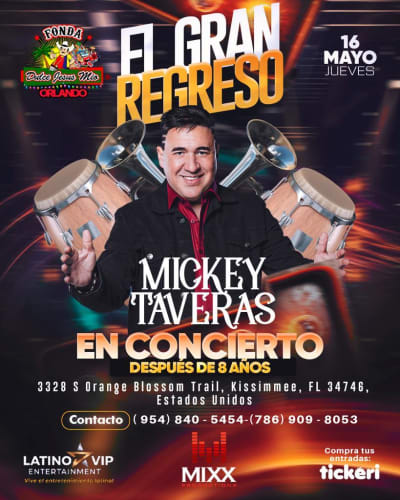 Event - MICKEY TAVERAS EN CONCIERTO ! CANCELLED - Kissimmee, Florida - May 16, 2024 | concert tickets