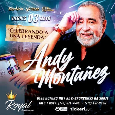 Event - ANDY MONTAÑEZ!! CELEBRANDO A UNA LEYENDA ATLANTA,GA - Norcross, Georgia - May 3, 2024 | concert tickets