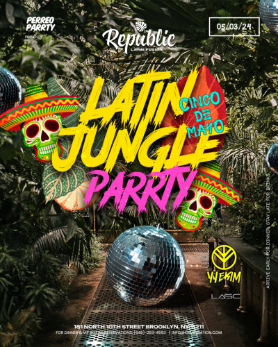 Event - Reggaeton Jungle Parrty - CINCO de Mayo - Friday Latin Party at Republic - NEW YORK, New York - May 8, 2024 | concert tickets