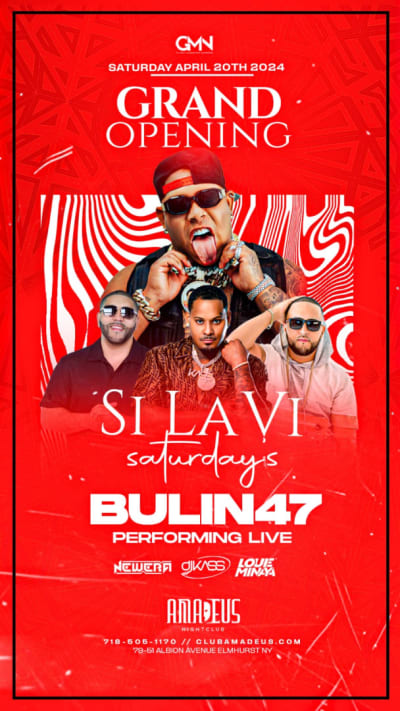 Event - Grand Opening Of SI la Vi Saturdays Bulin 47 Live At Amadeus Nightclub - Queens, New York - 20 de abril de 2024 | concert tickets