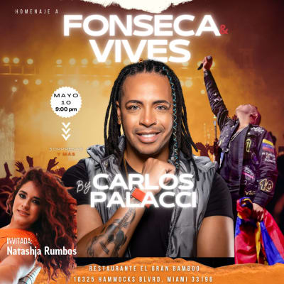 Event - CARLOS PALACCI - HOMENAJE A FONSECA Y CARLOS VIVES   - Miami, Florida - May 10, 2024 | concert tickets