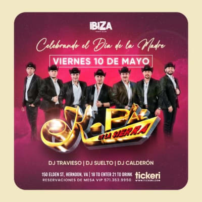 Event - Kapaz de la sierra viernes 10 de Mayo en Ibiza night club Herndon  - Herndon, Virginia  - May 10, 2024 | concert tickets