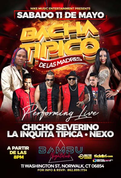 Event - EL BACHA TIPICO DE LAS MADRES (CHICHO SEVERINO, LA INQUIETA TIPICA & NEXO - Norwalk, Connecticut - 11 de mayo de 2024 | concert tickets