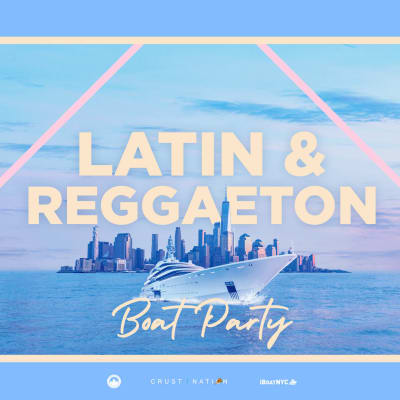 Event - NYC #1 Latin & Reggaeton Boat Party - New York, New York - June 7, 2024 | concert tickets