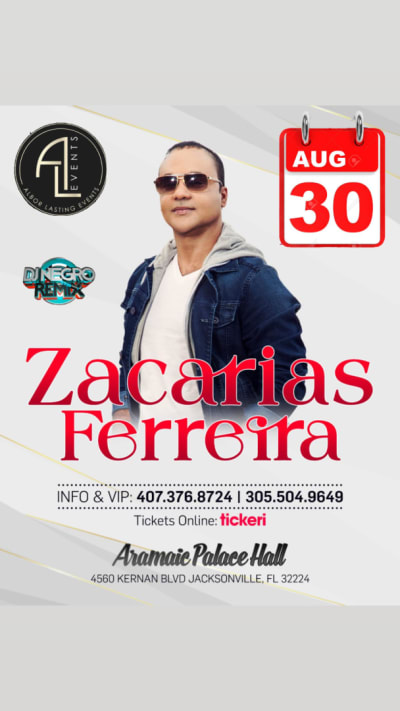 Event - ZACARIAS FERREIRA EN VIVO JACKSONVILLE - Jacksonville, Florida - 30 de agosto de 2024 | concert tickets