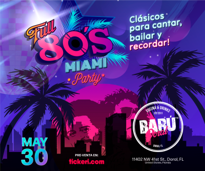 Event - Fiesta Full 80's Miami - Doral, Florida - 30 de mayo de 2024 | concert tickets