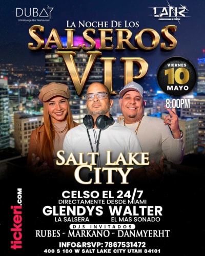 Event - Salseros VIP Utah Dj Walter, Glendis y Dj Celso desde Miami - SALT LAKE CITY, UTAH - 10 de mayo de 2024 | concert tickets