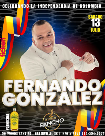 Event - FERNANDO GONZALEZ EN GREENVILLE CELEBRANDO LA INDEPENDENCIA COLOMBIANA - GREENVILLE, South Carolina - 13 de julio de 2024 | concert tickets