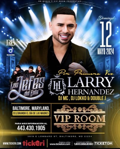 Event - LARRY HERNANDEZ LOS JEFES DEL ESTE EN VIVO - Baltimore, Maryland - 12 de mayo de 2024 | concert tickets