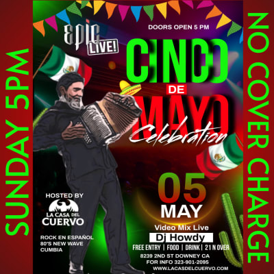 Event - CINCO DE MAYO CELEB, SUNDAY, FREE TICKETS - Downey, California - May 5, 2024 | concert tickets