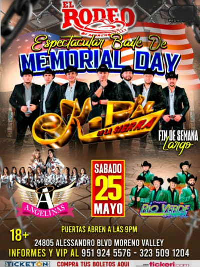 Event - ESPECTACULAR  BAILE DE MEMORIAL DAY CON K-PAZ DE LA SIERRA ,  ANGELINAS , CONJUNTO RIO VERDE EN VIVO ! - Moreno Valley, California - May 25, 2024 | concert tickets