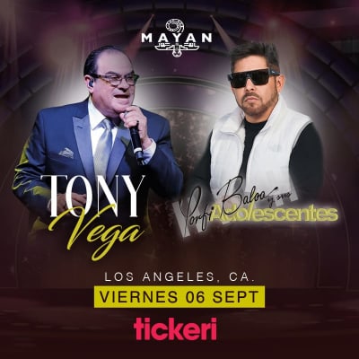 Event - TONY VEGA Y PORFI BALOA Y SUS ADOLESCENTES EN CONCIERTO ! - Los Angeles, California - September 6, 2024 | concert tickets