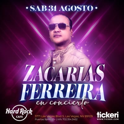 Event - ZACARIAS FERREIRA EN LAS VEGAS - Las Vegas, Nevada - 31 de agosto de 2024 | concert tickets