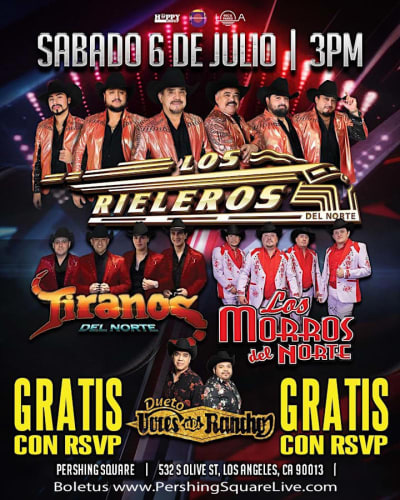 Event - FREE! Los Rieleros del Norte, Los Tiranos, Los Morros & Voces del Rancho - Los Angeles, CA - 6 de julio de 2024 | concert tickets