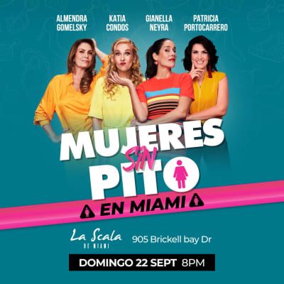 Event - MUJERES SIN PITO EN MIAMI ! - Miami, Florida - 22 de septiembre de 2024 | concert tickets