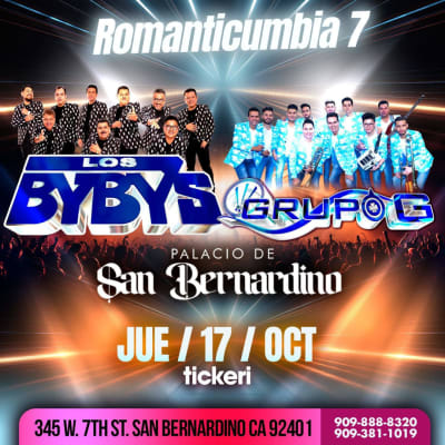 Event - LOS BYBYS Y GRUPO G EN CONCIERTO ! - SAN BERNARDINO, California - October 17, 2024 | concert tickets