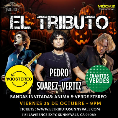 Event - EL TRIBUTO - Pedro Suarez-Vertiz - Soda Stereo & Enanitos Verdes - Sunnyvale, California - 25 de octubre de 2024 | concert tickets