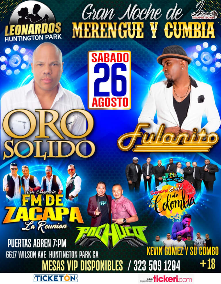 Event - ORO SOLIDO , FULANITO , FM DE ZACAPA EN VIVO ! LOS ANGELES CALIFORNIA - Los Angeles, California - August 26, 2023 | concert tickets