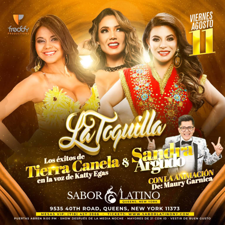 Event - LA TOQUILLA TIERRA CANELA EN LA VOZ DE KATTY EGAS & SANDRA ARGUDO ! NEW YORK - Queens, New York - August 11, 2023 | concert tickets