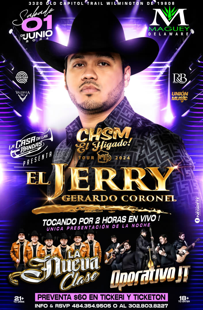 Event - GERARDO CORONEL EL JERRY OPERATIVO JT Y LA CLASE NUEVA - Wilmington, Delaware - June 1, 2024 | concert tickets