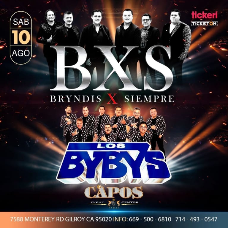Event - BXS BRYNDIS X SIEMPRE , LOS BYBYS EN CONCIERTO ! - Gilroy, California - August 10, 2024 | concert tickets