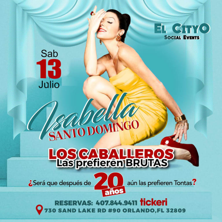 Event - ISABELLA SANTO DOMINGO "LOS CABALLEROS LAS PREFIEREN BRUTAS 20 AÑOS" - Orlando, Florida - 13 de julio de 2024 | concert tickets