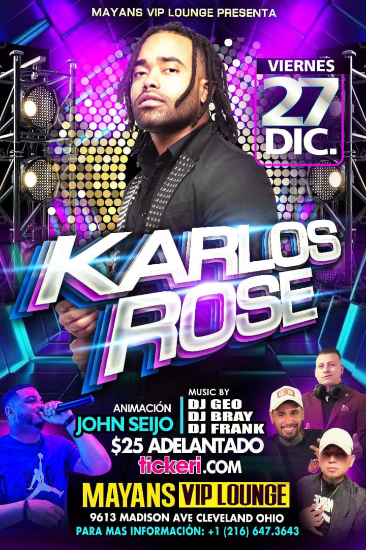 Event - KARLOS ROSE EN MAYANS VIP LOUNGE  - Cleveland, Ohio - December 27, 2024 | concert tickets