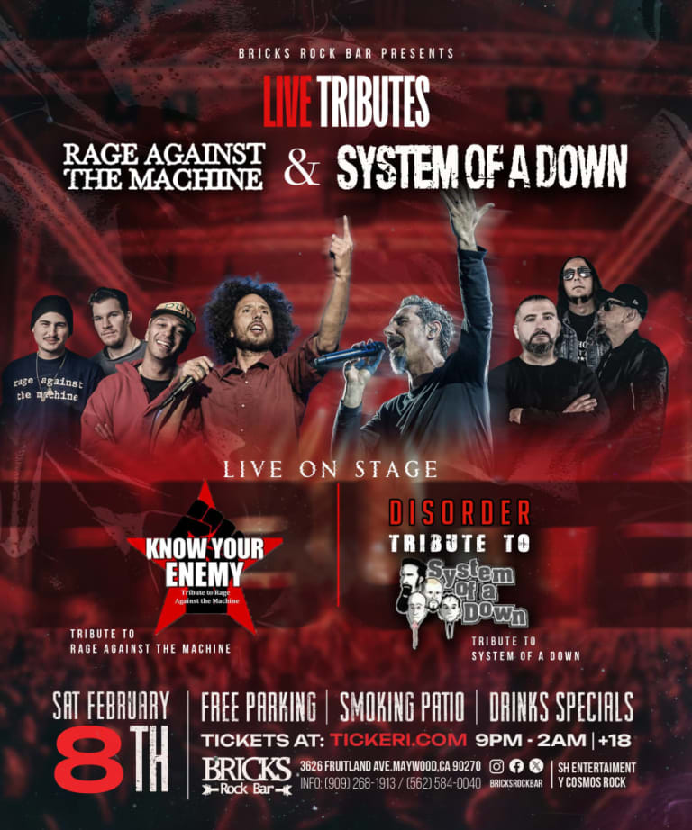 Event - LIVE TRIBUTES TO SYSTEM OF A DOWN BY & RAGE AGAINST THE MACHINE, LIVE ON STAGE: DISORDER AND KNOW YOUR ENEMY  - Maywood, California - February 8, 2025 | concert tickets