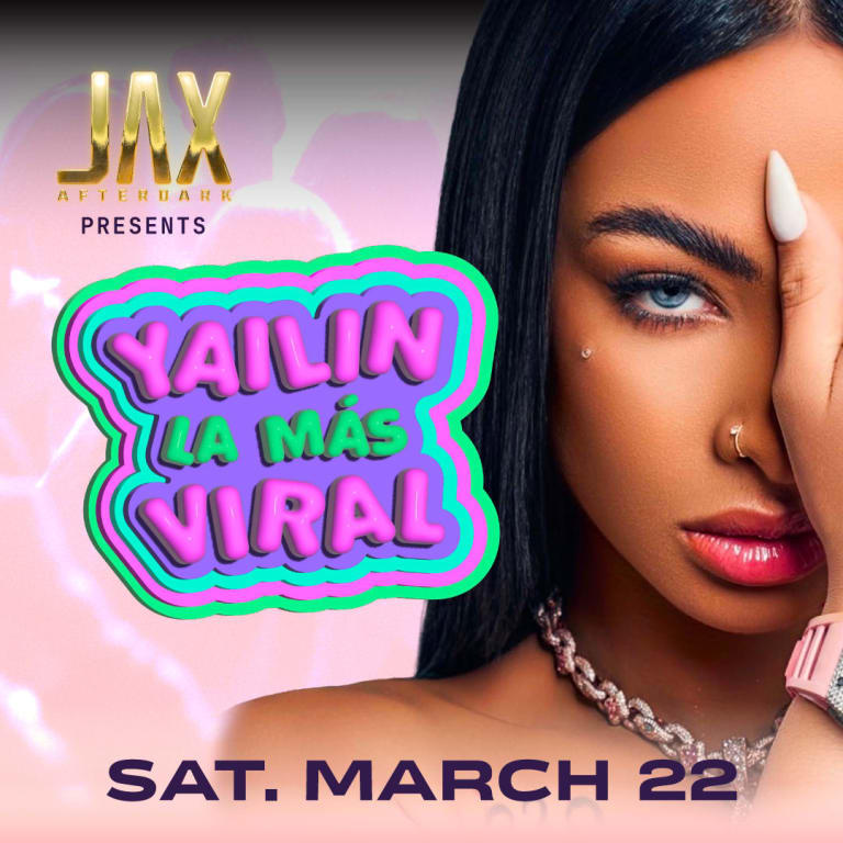 Event - Yailin La Mas Viral En Jacksonville - JAX AFTER DARK PRESENTS - Jacksonville, Florida - March 22, 2025 | concert tickets