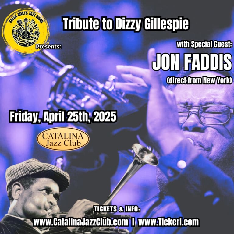Event - Tribute to Dizzy Gillespie with JON FADDIS (Direct from New York) - Los Angeles, California - April 25, 2025 | concert tickets