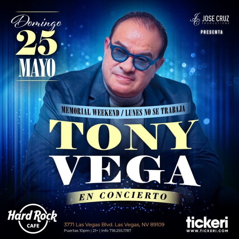 Event - TONY VEGA EN VIVO EN LAS VEGAS - Las Vegas, Nevada - May 25, 2025 | concert tickets