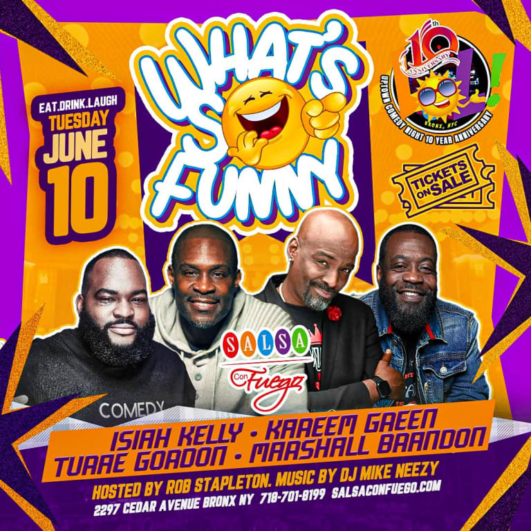 Event - LOL! WHAT'S FUNNY UPTOWN COMEDY NIGHT W ISIAH KELLY. KAREEM GREEN. TUAAE GORDON. MARSHALL BRANDON | JUNE 10 - Bronx, New York - June 10, 2025 | concert tickets